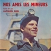 Vignette de Jacques Brel - Nos amis les mineurs (partie 1)