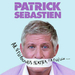 Pochette de Patrick Sébastien - Ah… Si tu pouvais fermer ta gueule…