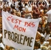 Pochette de Patrick Wilcor - C'est pas mon problème