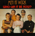 Pochette de Men At Work - Who can it be now ?