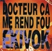 Vignette de Ekivok - Docteur, ça me rend fou